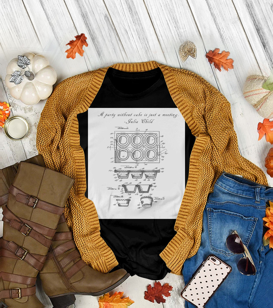 A Party Without Cake Is Just a Meeting Julia Child Quote with Vintage Bakeware Diagram T-Shirt