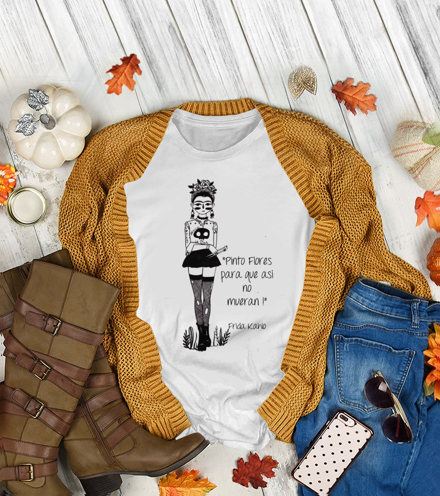 Punk Frida Kahlo Pintura Flores Skull Tattoo Mueran T-Shirt