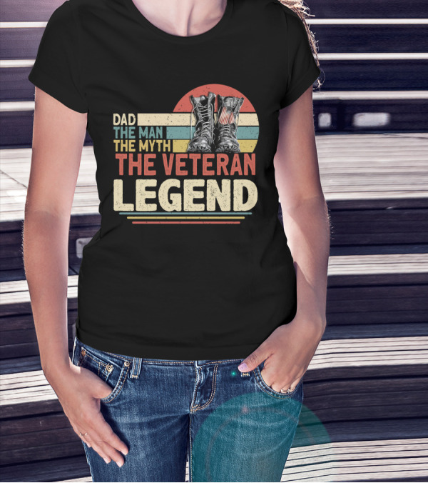 Dad The Man The Myth The Veteran Legend With Boots And Patriotic Stripes T-Shirt