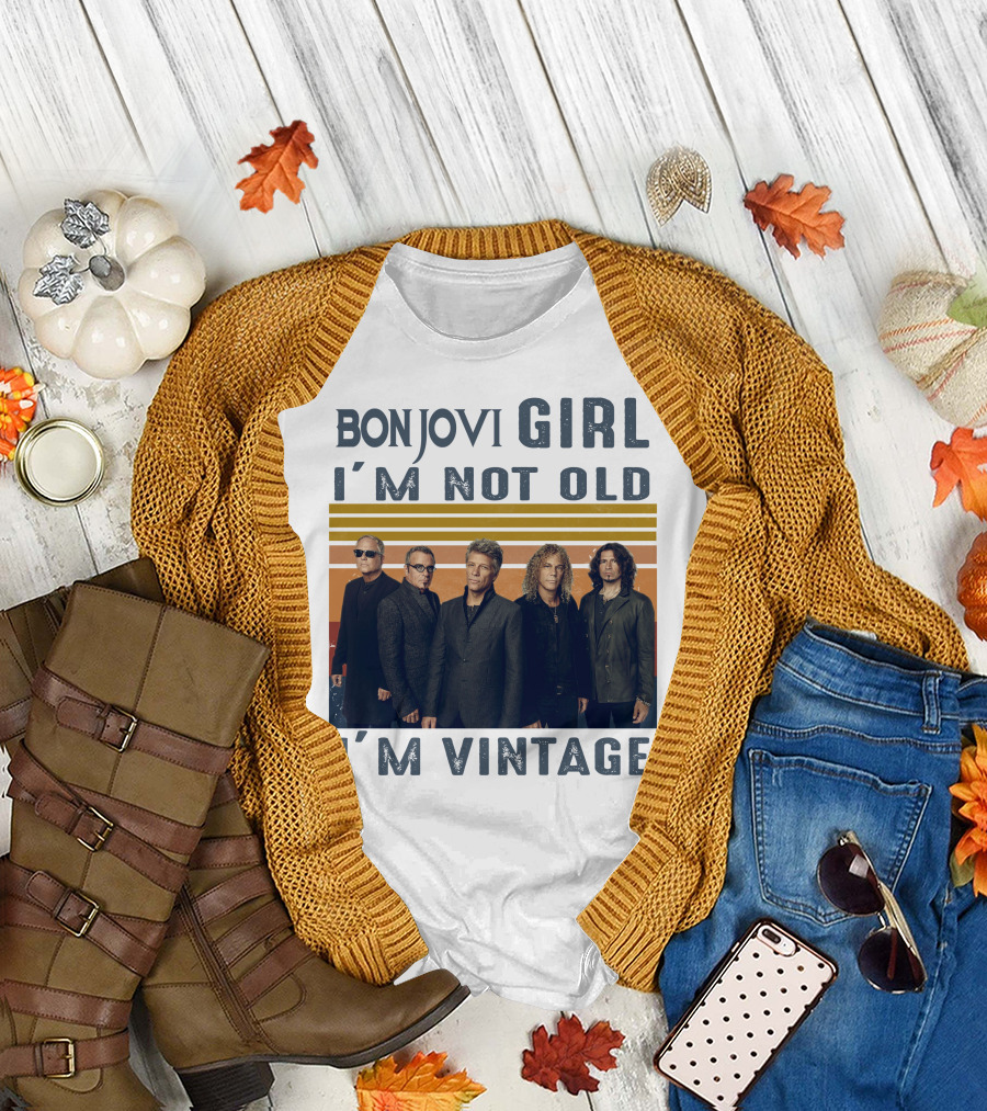 Bon Jovi Girl I'm Not Old I'm Vintage T-Shirt