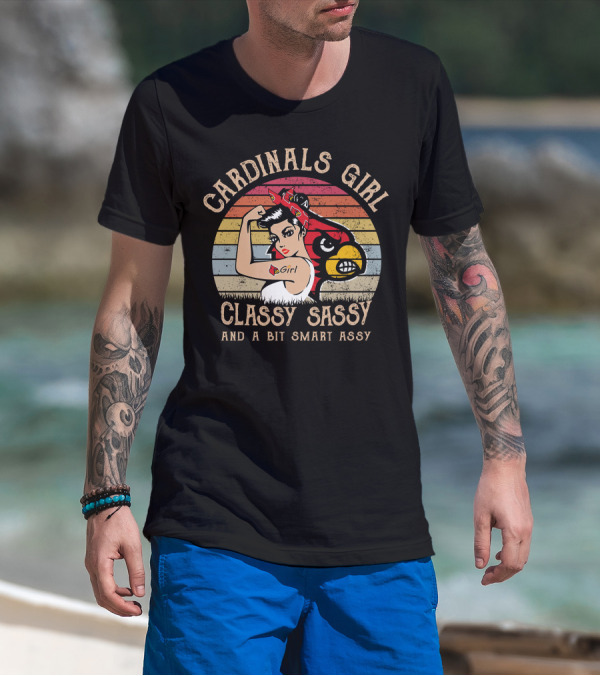 CARDINALS GIRL CLASSY SASSY AND A BIT SMART ASSY T-Shirt