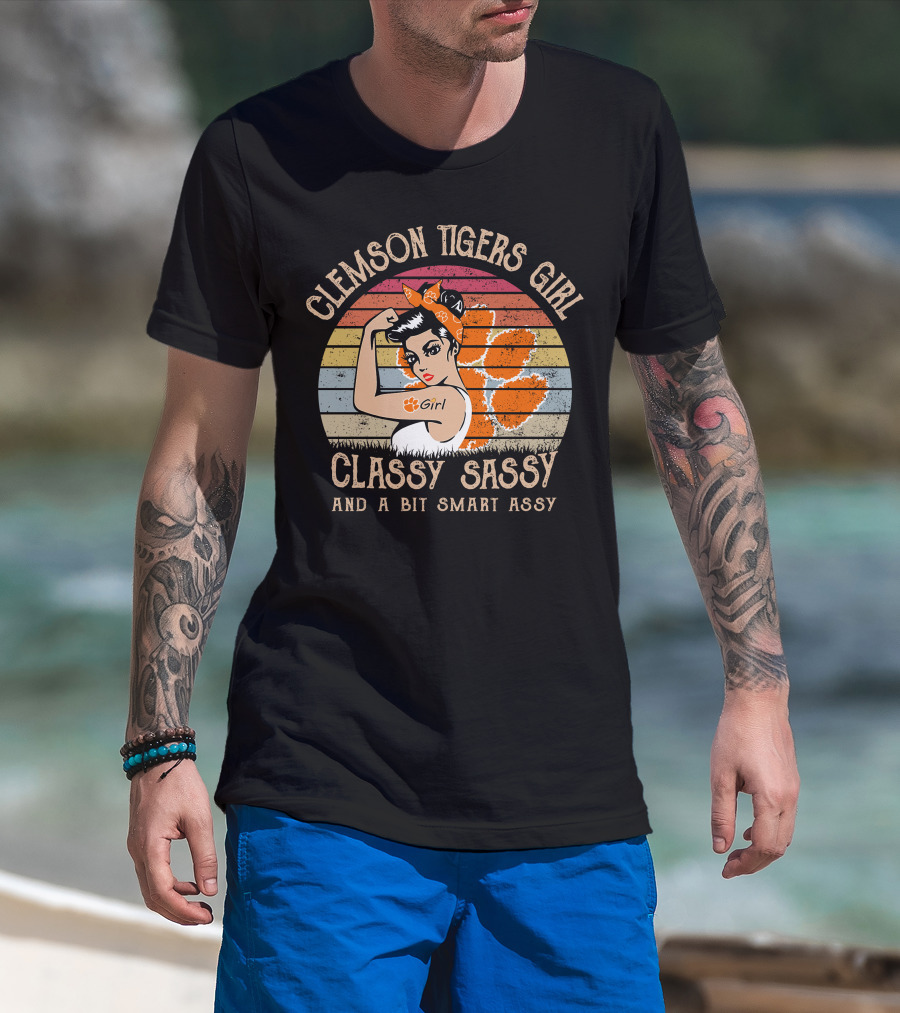 Clemson Tigers Girl Classy Sassy And A Bit Smart Assy T-Shirt