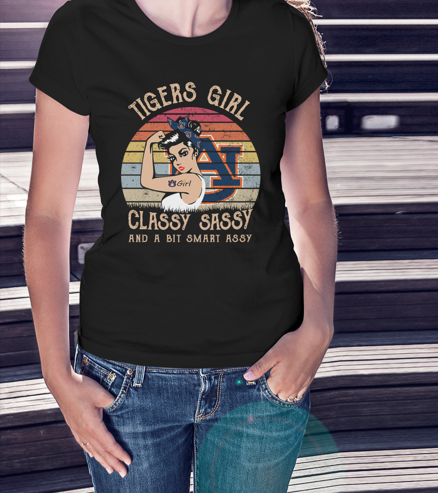 Tigers Girl Classy Sassy And A Bit Smart Assy Auburn T-Shirt