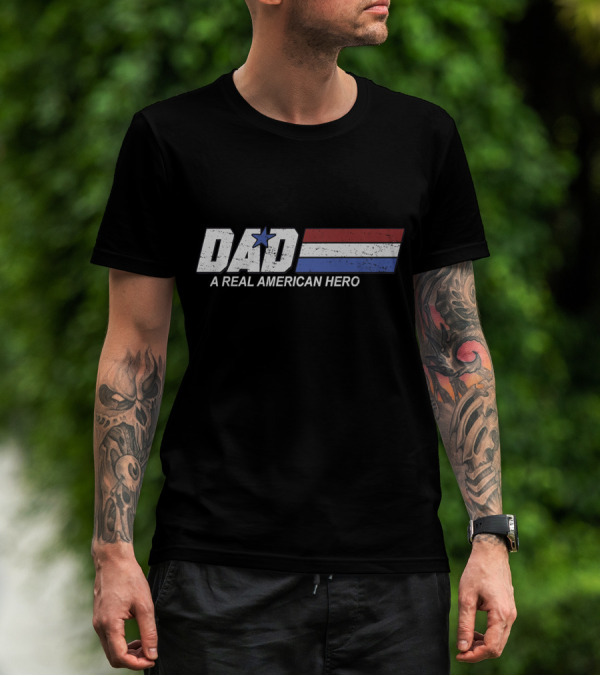 DAD A Real American Hero Retro Military T-Shirt