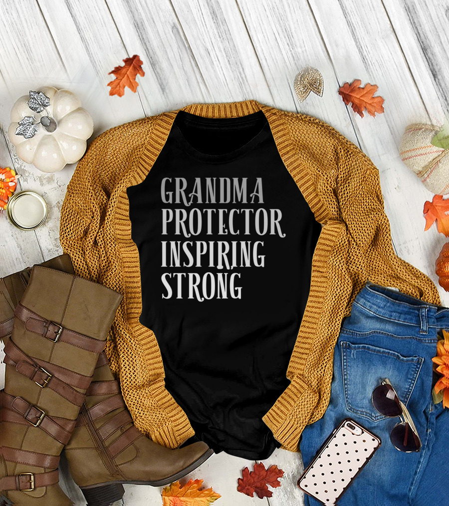 Grandma Protector Inspiring Strong Words Empowerment Gear T-Shirt