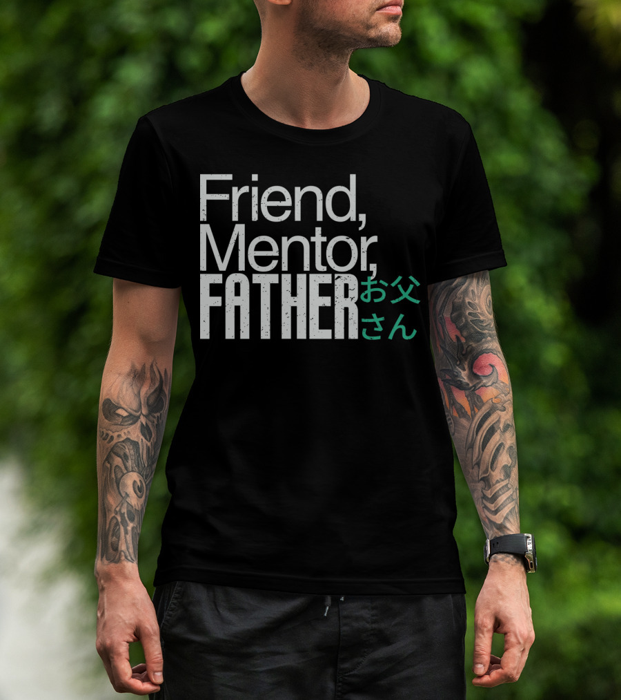 Friend Mentor Father T-Shirt