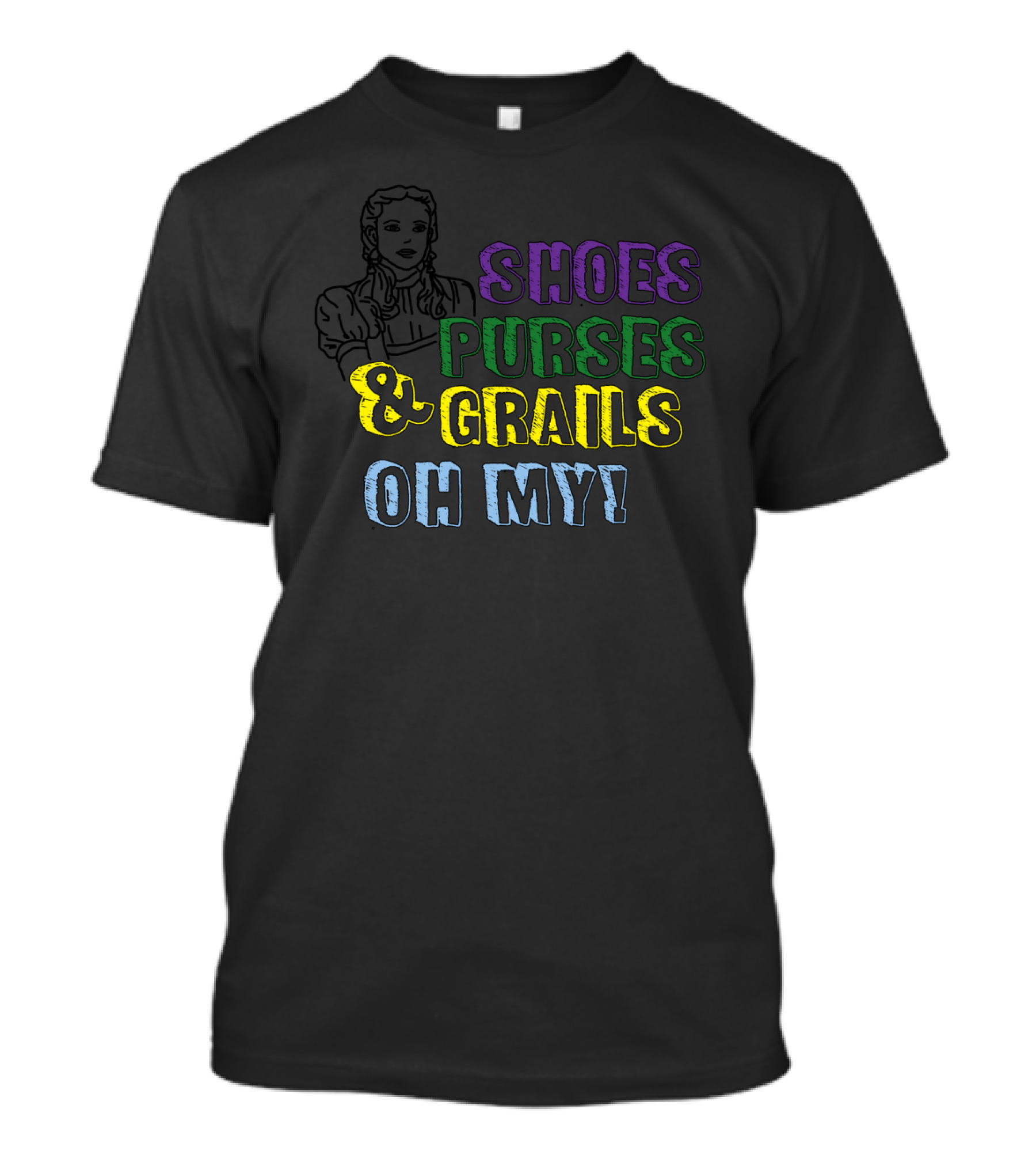 Shoes Purses Grails Oh My Dorothy Wizard Of Oz T-Shirt