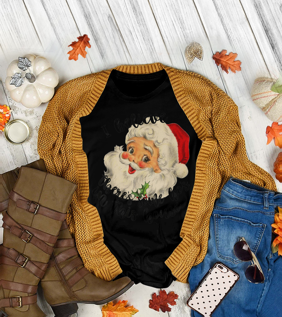 I Believe There's Some Ho's in This House Funny Santa Claus T-Shirt