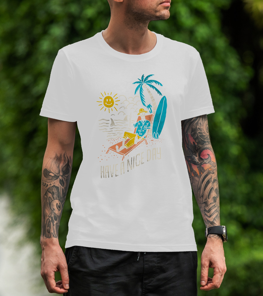 Have A Nice Day Surfing With Sun And Palm Tree On The Beach T-Shirt