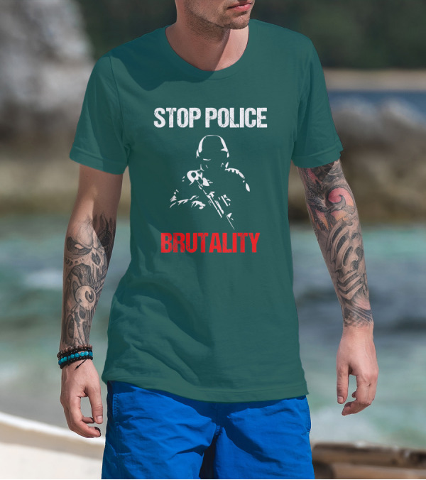 STOP POLICE BRUTALITY Violence Cop T-Shirt