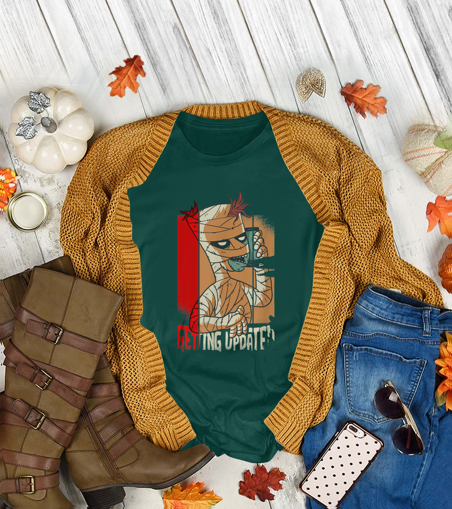 Halloween Scary Freaky Spooky Getting Updated T-Shirt