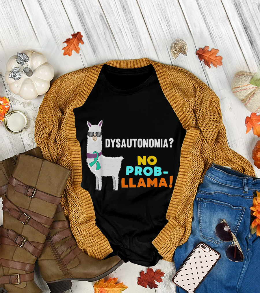 Dysautonomia? No Prob-Llama T-Shirt