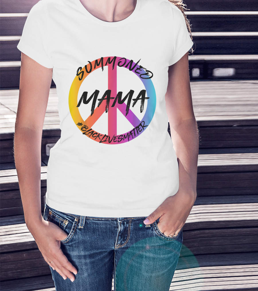 SUMMONED MAMA PEACE SYMBOL #BLACKLIVESMATTER T-Shirt