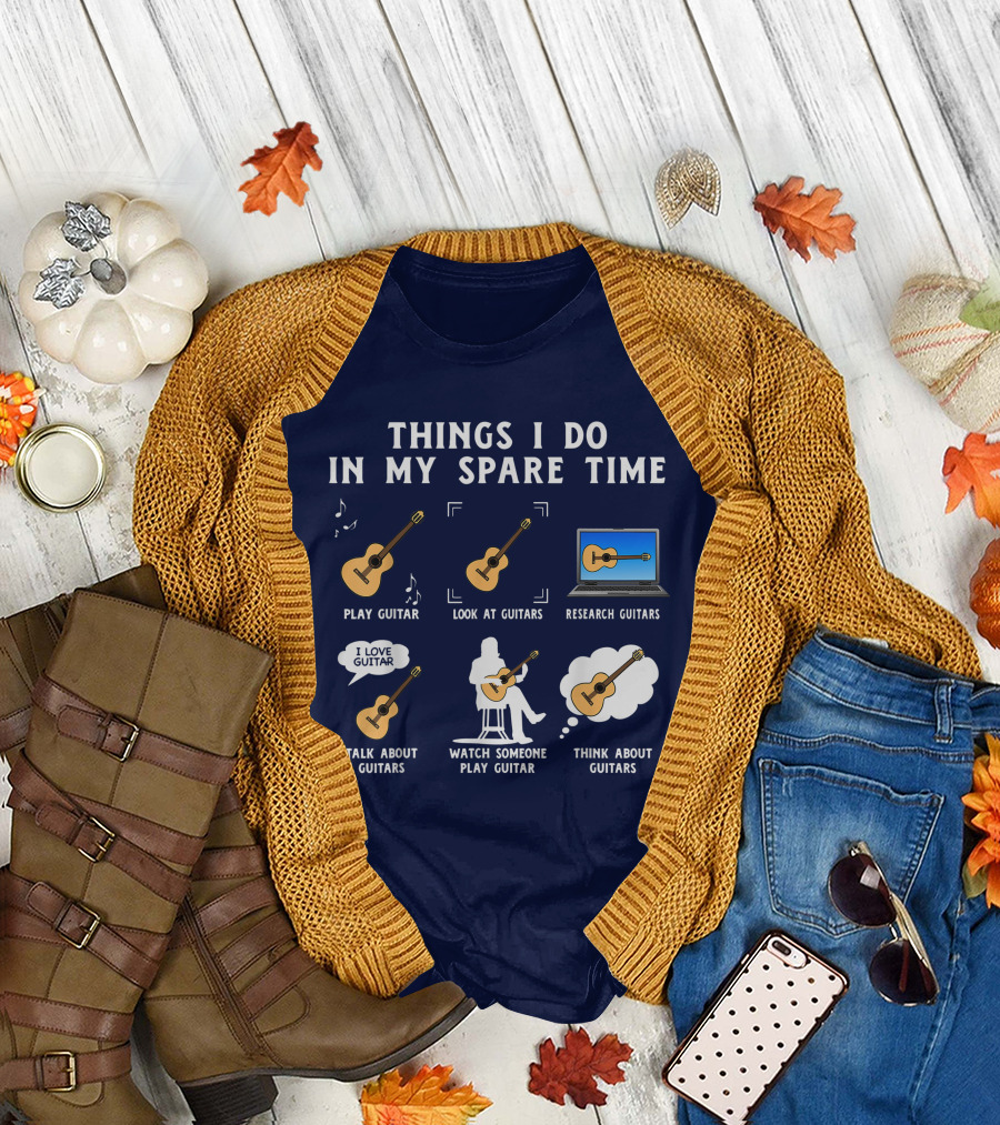 Things I Do In My Spare Time Guitar Lover Play Look Research Talk Watch Think T-Shirt