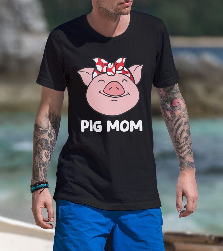 Pig Mom Love Pigs Funny Pig Farmer Mom T-Shirt