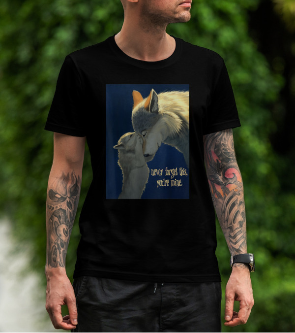 Never Forget This You're Mine Mother Wolf And Cub T-Shirt