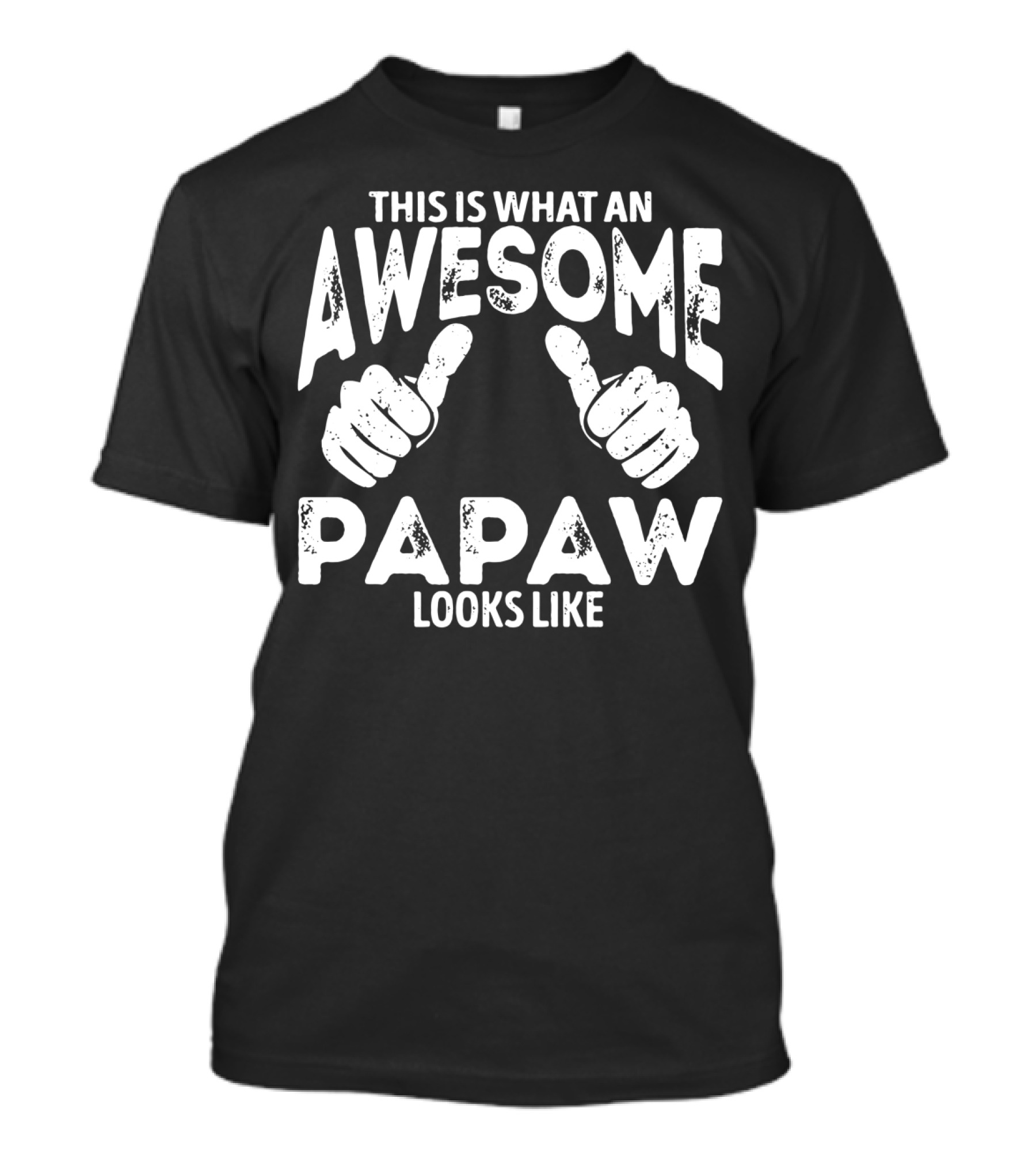 Thumbs Up If This Is What An Awesome Papaw Looks Like T-Shirt