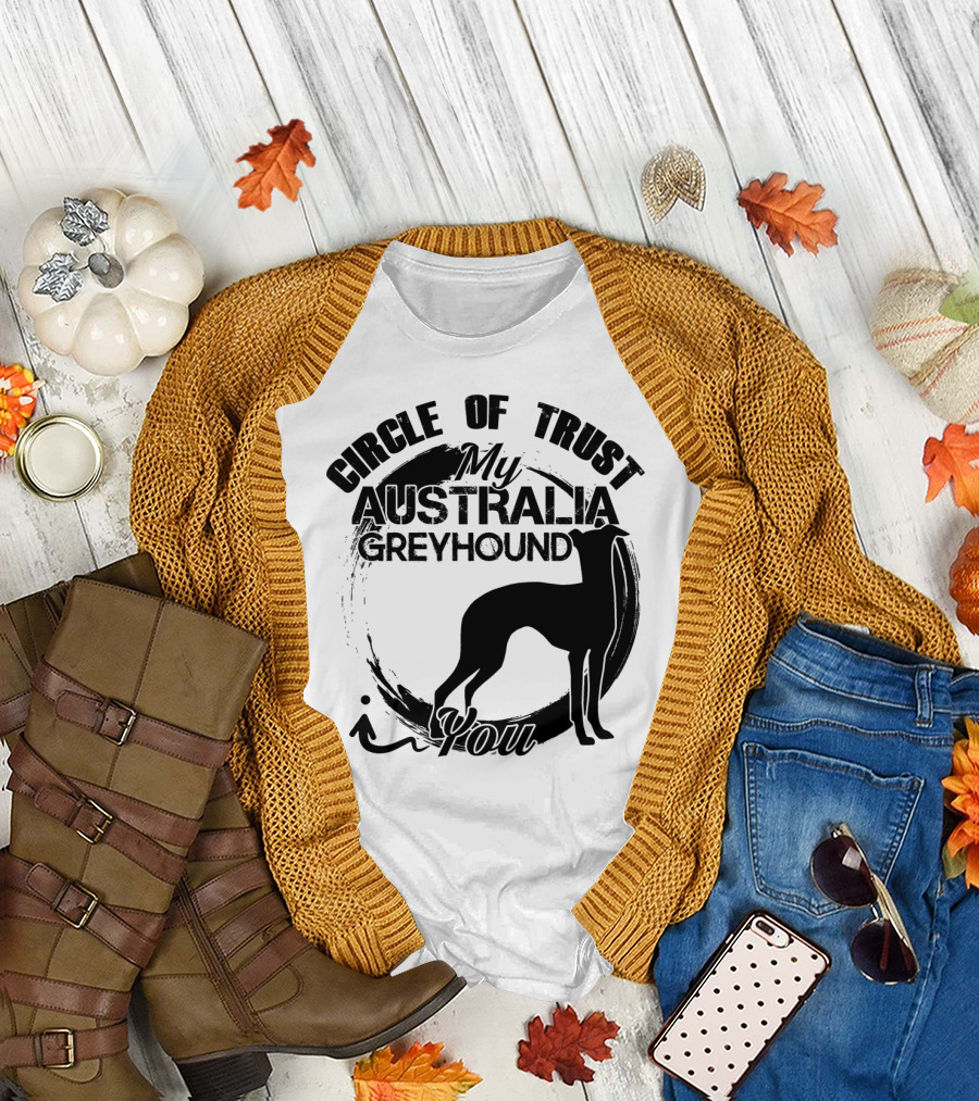Circle of Trust My Australia Greyhound You T-Shirt
