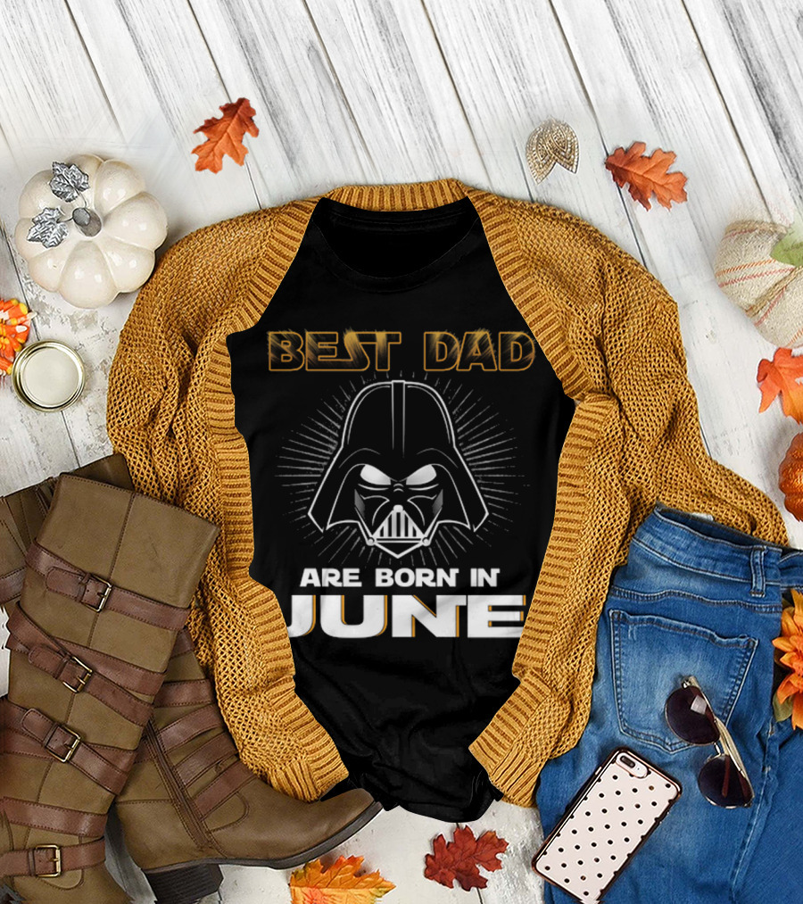 Best Dad Are Born in June Darth Vader T-Shirt
