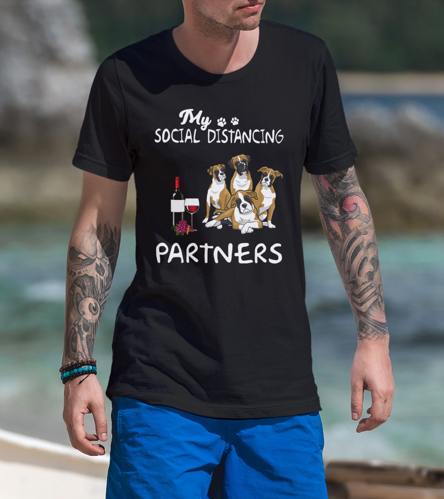 My Social Distancing Partners Boxer Dogs Wine T-Shirt