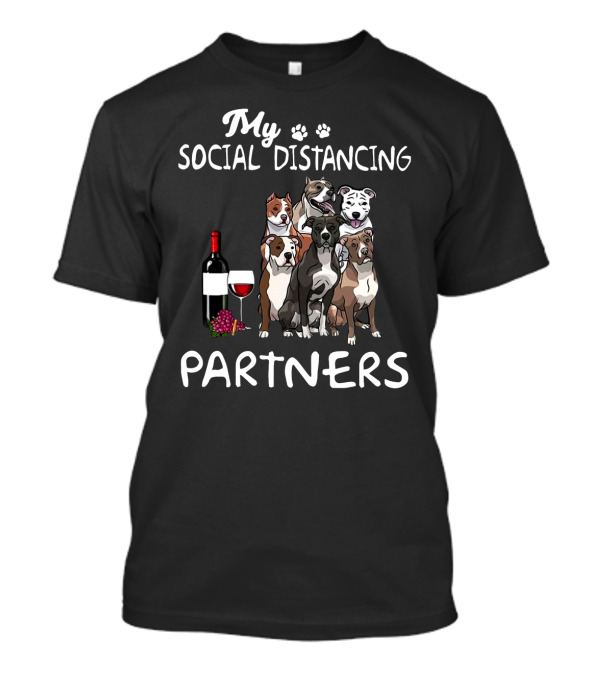My Social Distancing Partners Pitbulls Wine T-Shirt