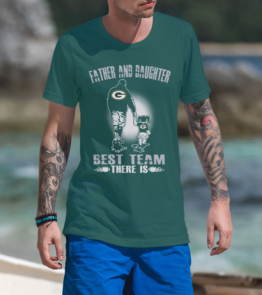 Father And Daughter Green Bay Packers Best Team There Is T-Shirt