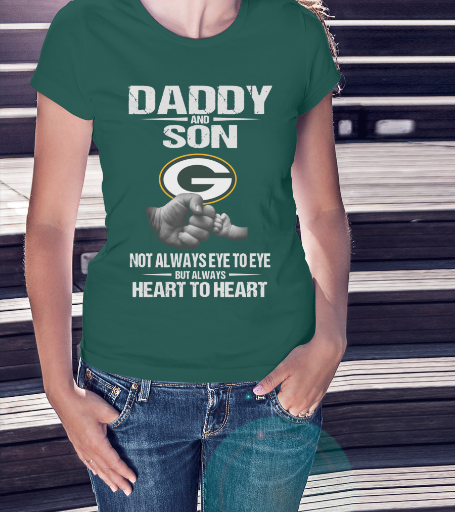 Daddy And Son Green Bay Packers Not Always Eye To Eye But Always Heart To Heart T-Shirt