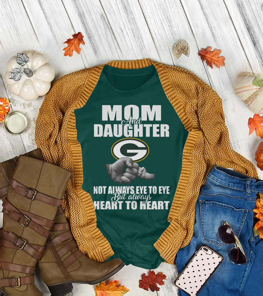Mom And Daughter Green Bay Packers Not Always Eye To Eye But Always Heart To Heart T-Shirt