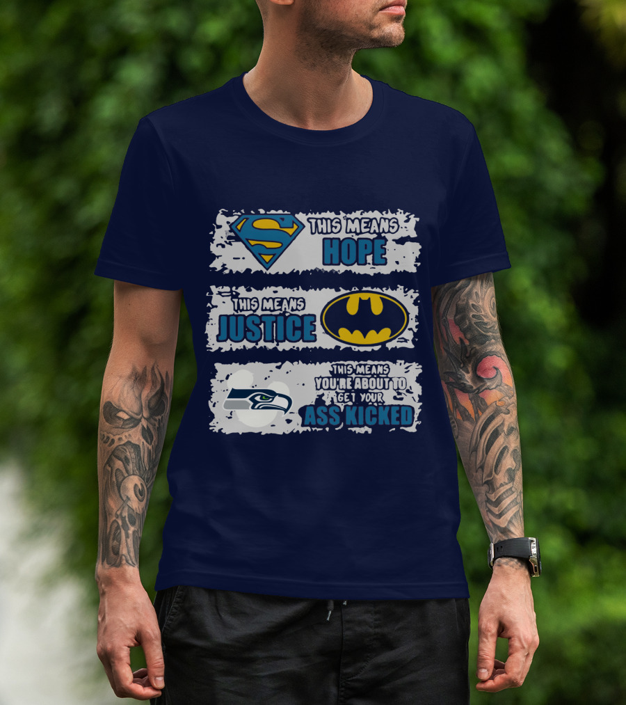 Seattle Seahawks This Means You Are About To Get Your Ass Kicked T-Shirt