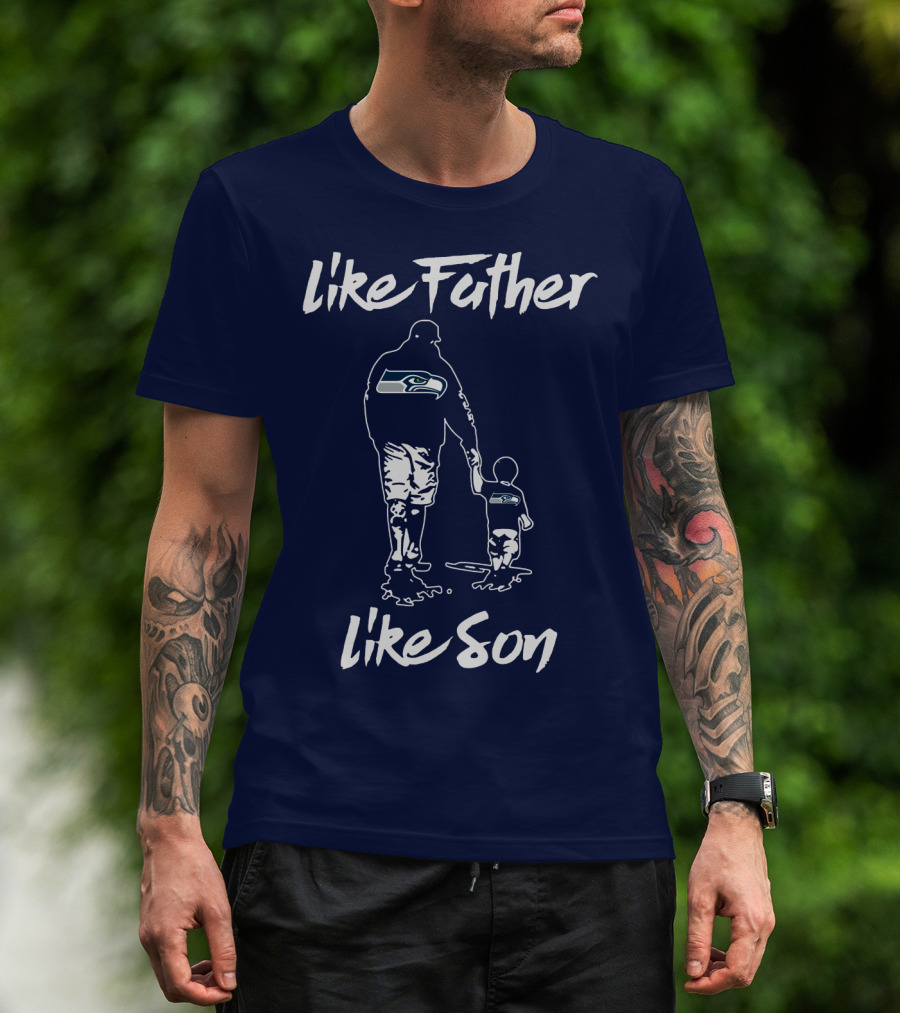 Seattle Seahawks Like Father Like Son T-Shirt