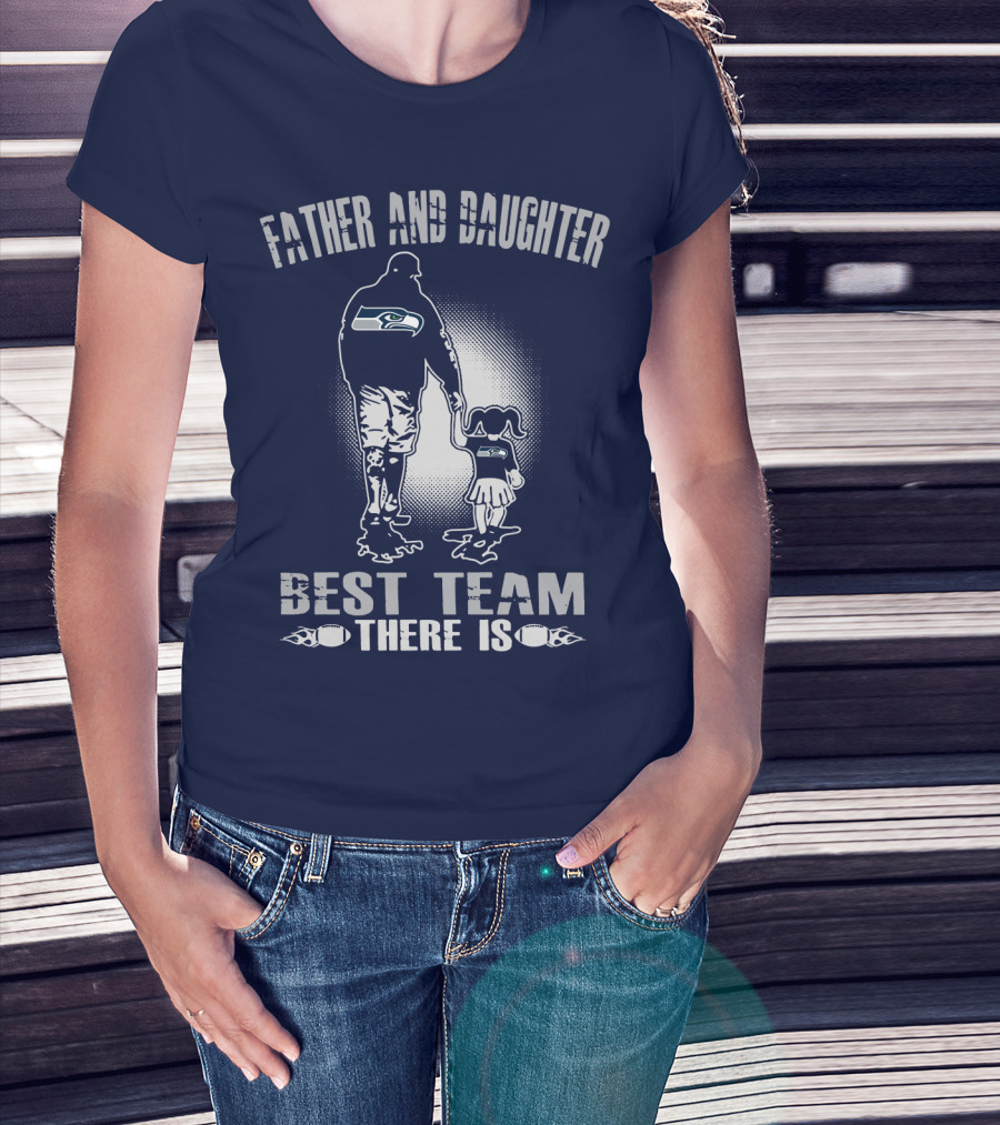 Seattle Seahawks Father And Daughter Best Team There Is T-Shirt