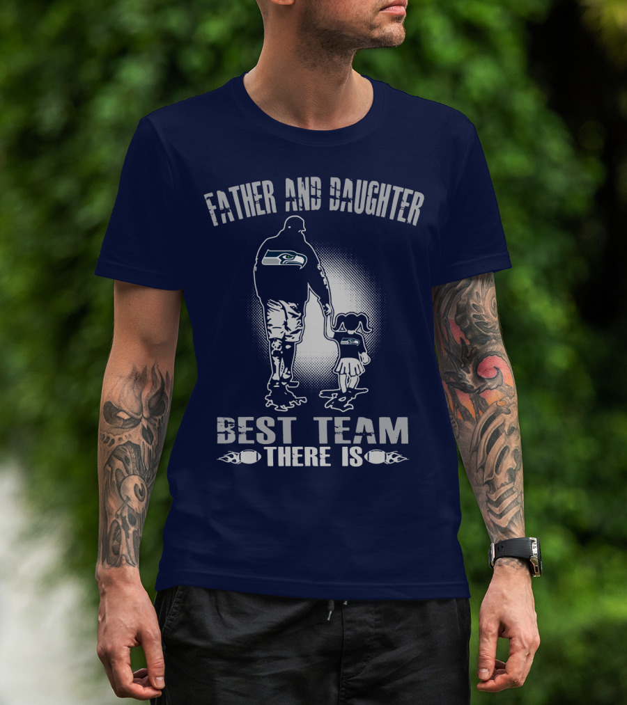 Seattle Seahawks Father And Daughter Best Team There Is T-Shirt