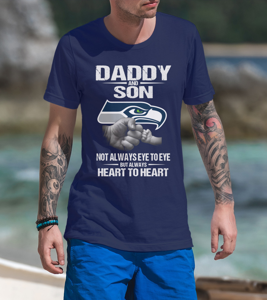 Seattle Seahawks Daddy And Son Not Always Eye To Eye But Always Heart To Heart T-Shirt