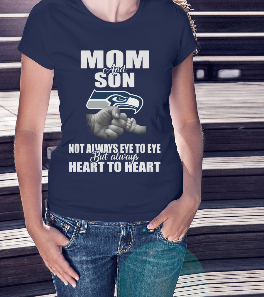 Mom And Son Seattle Seahawks Not Always Eye To Eye But Always Heart To Heart T-Shirt