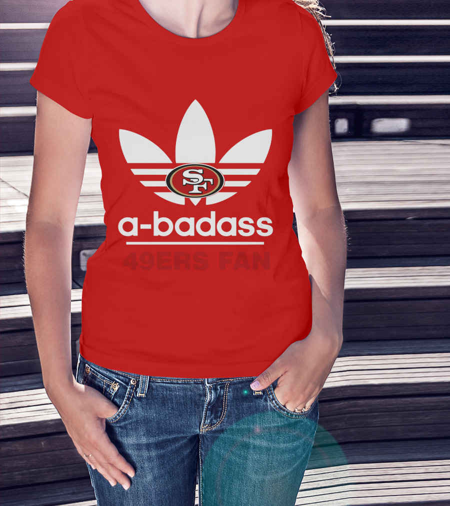 A-Badass 49ers Fan Sf T-Shirt