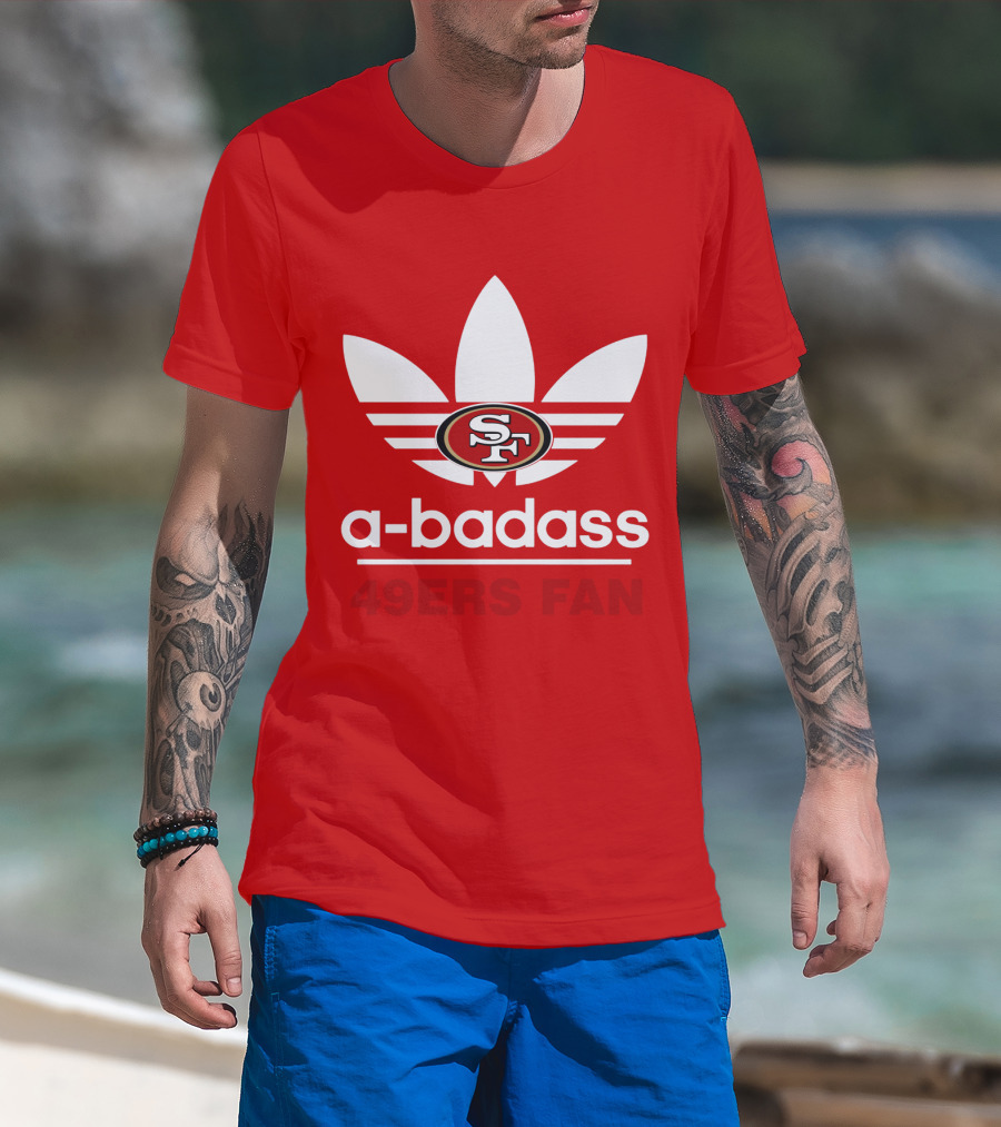 A-Badass 49ers Fan Sf T-Shirt