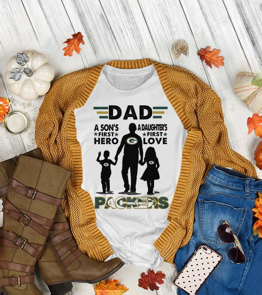 Dad A Son's First Hero A Daughter's First Love Packers T-Shirt