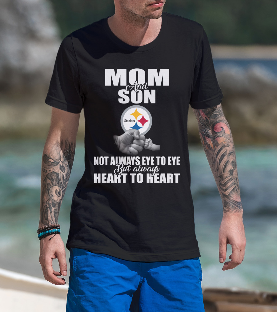 Mom And Son Steelers Not Always Eye To Eye But Always Heart To Heart T-Shirt