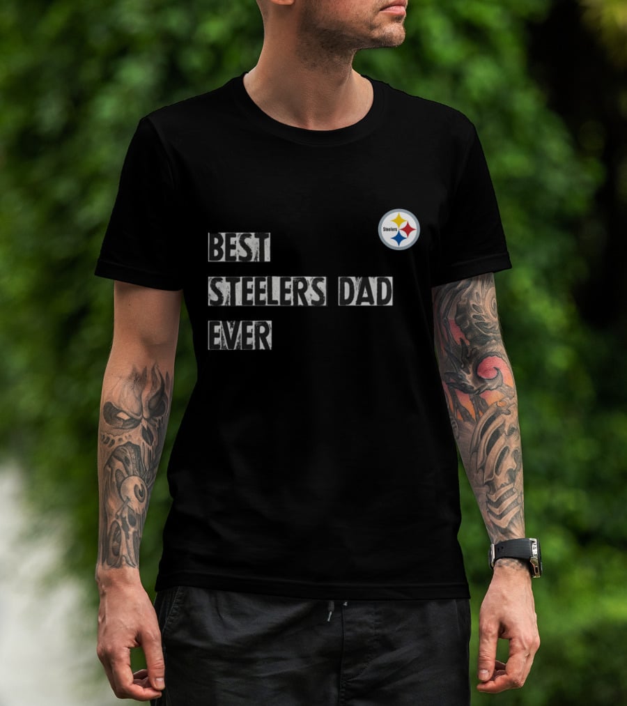 Best Steelers Dad Ever Pittsburgh Steelers T-Shirt