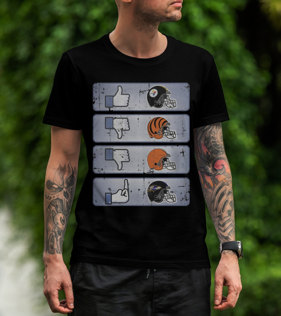 Pittsburgh Steelers Thumbs Up Cincinnati Bengals Thumbs Down Cleveland Browns Thumbs Down Flip Off Baltimore Ravens T-Shirt