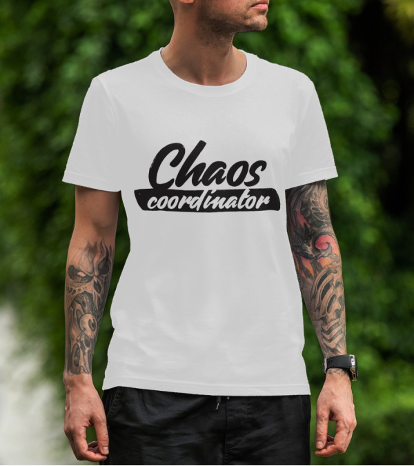 Chaos Coordinator Bold Stylish Typography Emphasis T-Shirt