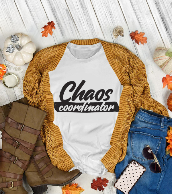 Chaos Coordinator Bold Stylish Typography Emphasis T-Shirt
