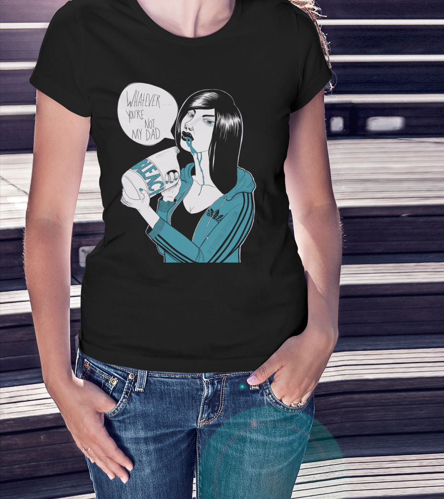 Whatever You're Not My Dad Bleach T-Shirt