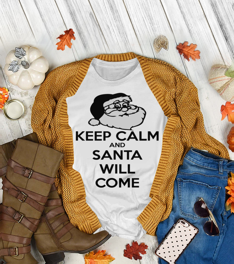 Keep Calm and Santa Will Come Classic Christmas Santa Claus T-Shirt