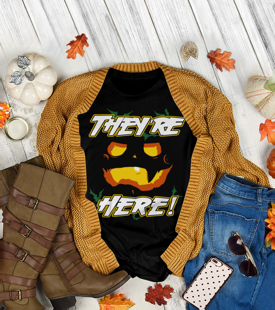 THEY'RE HERE Happy Halloween Pumpkin Face T-Shirt