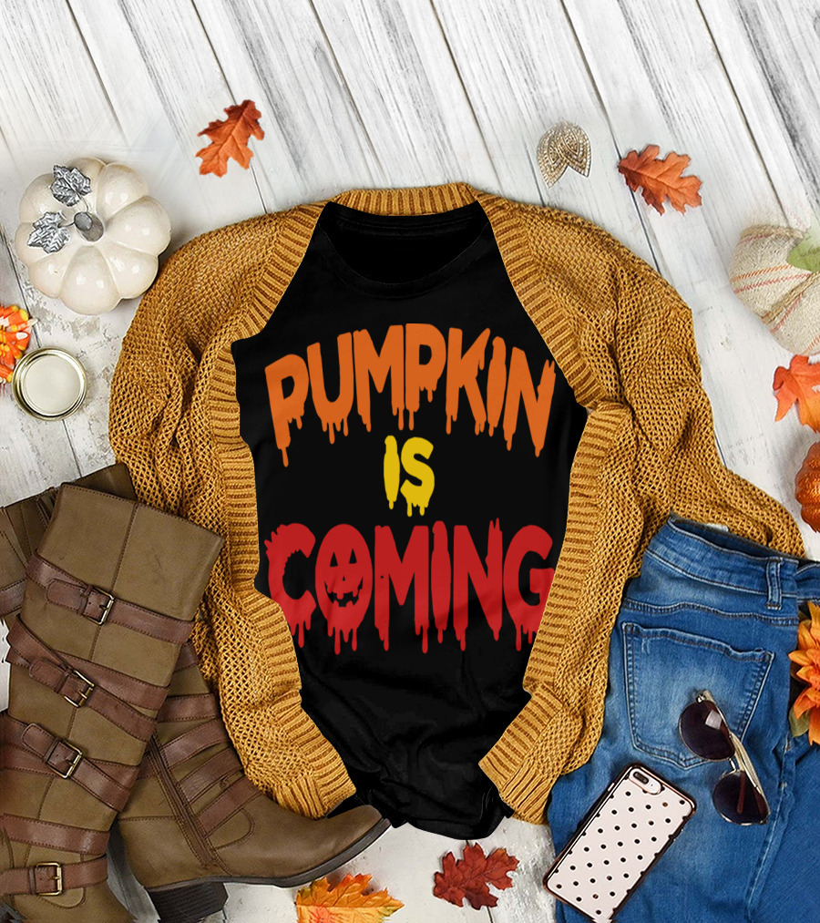Pumpkin Is Coming Halloween Dripping Text with Jack-O'-Lantern Face T-Shirt