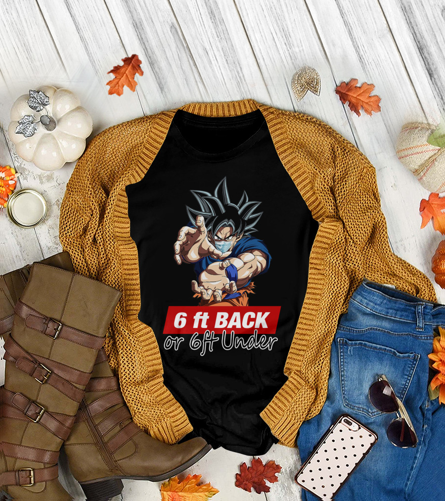 6 ft Back or 6 ft Under Songoku Masked Action Pose T-Shirt