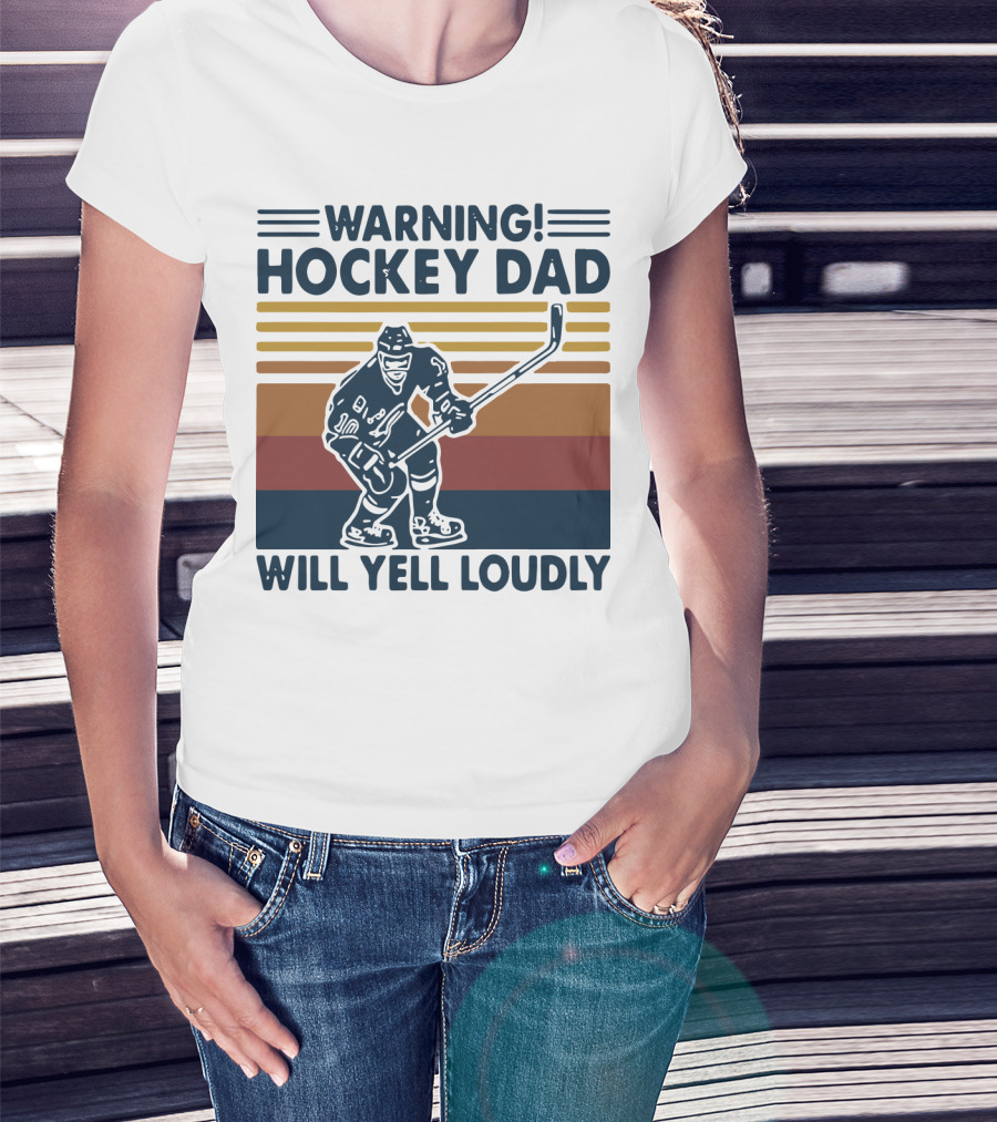 WARNING HOCKEY DAD WILL YELL LOUDLY Vintage Striped Hockey Player T-Shirt