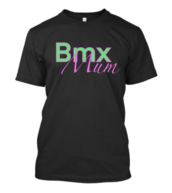 Bmx Mum Bold Neon Pink And Green Typography T-Shirt
