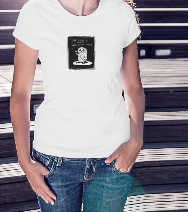 OWL BY MYSELF DON'T WANNA BE OWL BY MYSELF ANYMORE T-Shirt